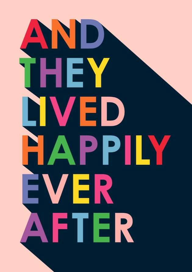 graphic bright colour design saying and they lived happily ever after